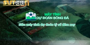 may tinh du doan bong da hom nay sut88 phan tich chinh xac